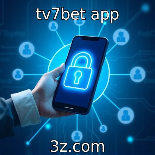 tv7bet app Como a segurança digital transforma a experiência de apostas online